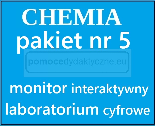  CHEMIA - Pakiet nr 5 - monitor interaktywny, laboratorium cyfrowe