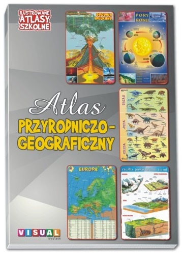 Ilustrowany atlas szkolny przyrodniczo-geograficzny