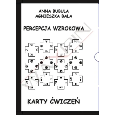 Karty ćwiczeń - Percepcja wzrokowa A. Bubula, A. Bala