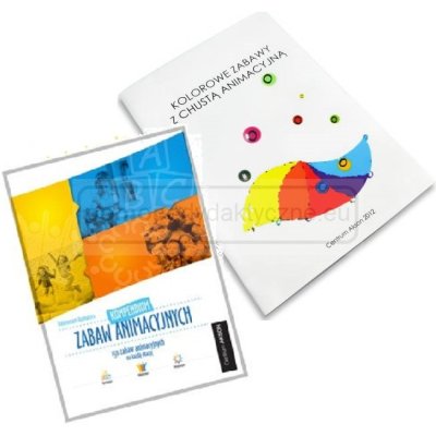 Vademecum Animatora: Kompendium Zabaw Animacyjnych i Kolorowe Zabawy z Chustą